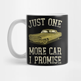 Just One More Car I Promise Funny Car Lover Mechanics Mug